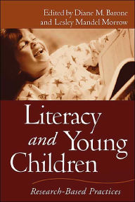 Title: Literacy and Young Children: Research-Based Practices / Edition 1, Author: Diane M. Barone EdD