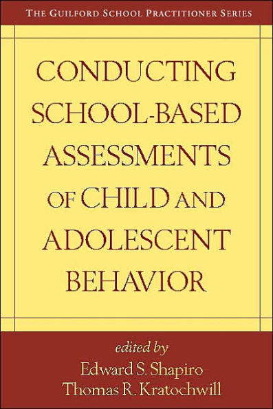 Conducting School-Based Assessments of Child and Adolescent Behavior