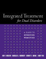 Integrated Treatment for Dual Disorders: A Guide to Effective Practice / Edition 1