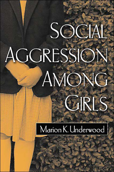 Social Aggression among Girls / Edition 1