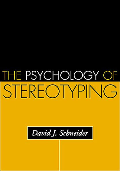 The Psychology of Stereotyping