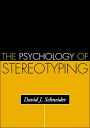 The Psychology of Stereotyping