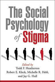 Title: The Social Psychology of Stigma, Author: Todd F. Heatherton PhD