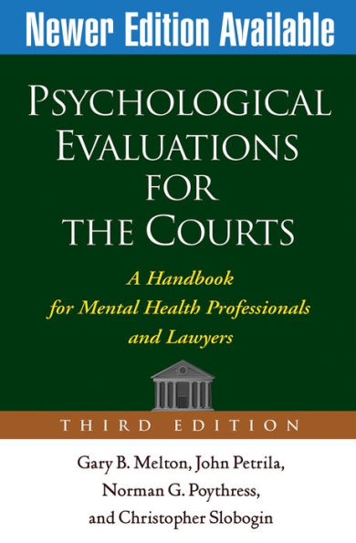 Psychological Evaluations for the Courts, Third Edition: A Handbook for Mental Health Professionals and Lawyers / Edition 3