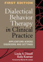 Dialectical Behavior Therapy in Clinical Practice: Applications Across Disorders and Settings