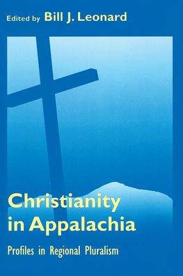 Christianity in Appalachia: Profiles in Reginal Pluralism / Edition 1