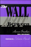 Title: The Wall Between / Edition 2, Author: Anne Braden