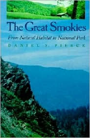 Title: The Great Smokies: From Natural Habitat to National Park / Edition 2, Author: Daniel S. Pierce