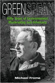 Greenspeak: Fifty Years Of Environmental Muckraking & Advocacy