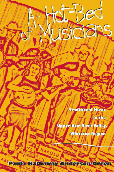 A Hot-Bed of Musicians: Traditional Music the Upper New River Valley-Whitetop Region