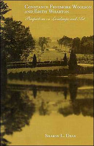 Title: Constance Fenimore Woolson and Edith Wharton: Perspectives on Landscape and Art, Author: Sharon L. Dean