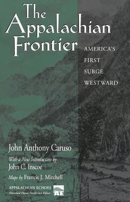 The Appalachian Frontier: America's First Surge Westward / Edition 1