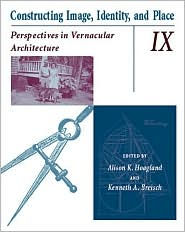 Title: Constructing Image, Identity, and Place, Author: Alison K. Hoagland