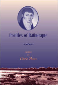 Title: Profiles Of Rafinesque, Author: Charles Boewe