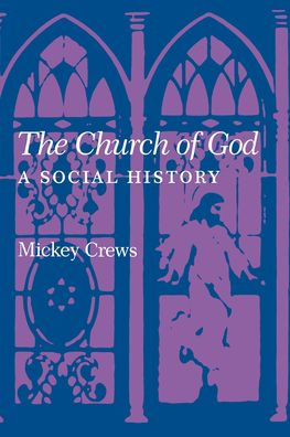 The Church of God: A Social History