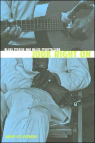 Title: Jook Right On: Blues Stories and Blues Storytellers, Author: Barry Lee Pearson