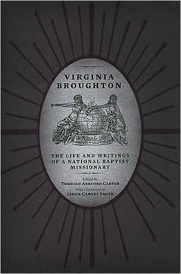 Virginia Broughton: The Life and Writings of a National Baptist Missionary