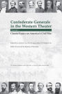 Confederate Generals in the Western Theater, Vol. 1: Classic Essays on America's Civil War