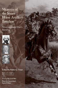 Title: Memoirs of Stuart Horse Artill, Author: Robert J. Trout