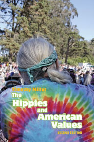 Title: The Hippies and American Values / Edition 2, Author: Timothy S. Miller