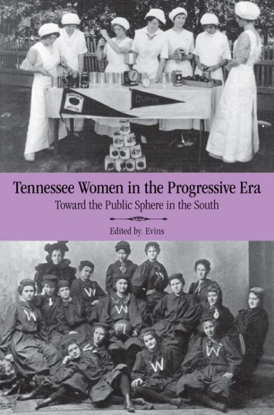 Tennessee Women in the Progressive Era: Toward the Public Sphere in the New South