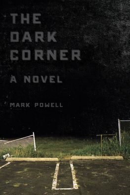 The Dark Corner: A Novel