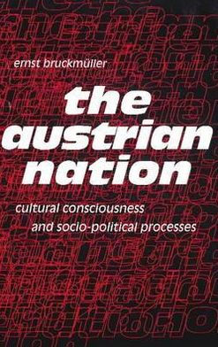 The Austrian Nation: Cultural Consciousness and Socio-Political Processes