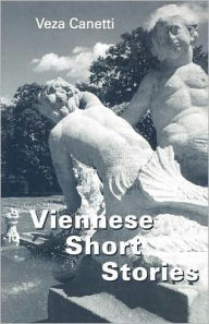 Title: Viennese Short Stories, Author: Veza Canetti