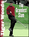 Title: Tiger Woods: The Grandest Slam, Author: The Staff of Triumph Books