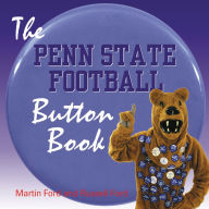 Title: Penn State Football Button Book, Author: Martin Ford