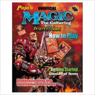 Title: Pojo's Unofficial Magic: The Gathering: Beginners Guide and How to Play (Pojo's... Series), Author: Bill 