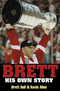 Title: Brett: His Own Story, Author: Brett Hull