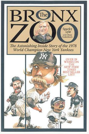 Bronx Zoo: The Astonishing Inside Story of the 1978 World Champion New York Yankees