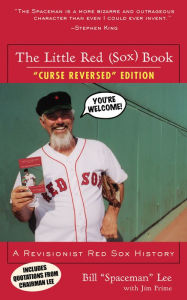 Title: Little Red (Sox) Book: A Revisionist Red Sox History, Author: Bill 