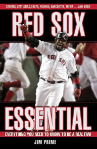 Title: Red Sox Essential: Everything You Need to Know to Be a Real Fan!, Author: Jim Prime