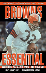 Title: Browns Essential: Everything You Need to Know to Be a Real Fan!, Author: Mary Schmitt Boyer