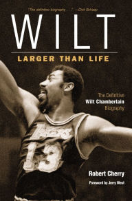 Title: Wilt: Larger Than Life, Author: Robert Cherry