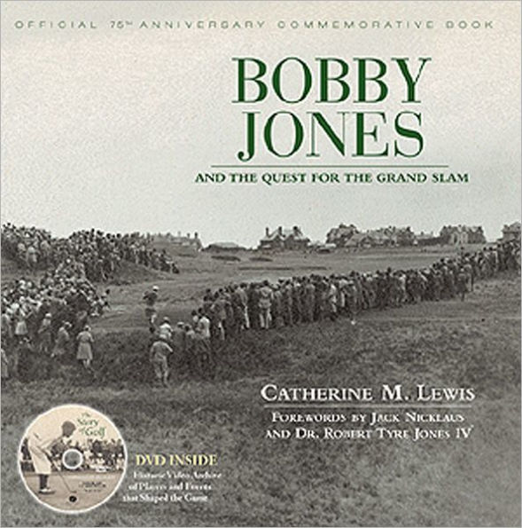 Bobby Jones: And the Quest for the Grand Slam