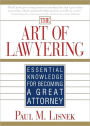 Art of Lawyering: Essential Knowledge for Becoming a Great Attorney