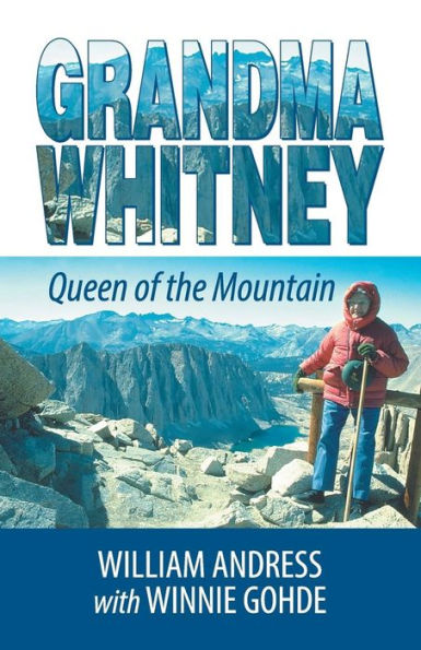 Grandma Whitney: Queen of the Mountain