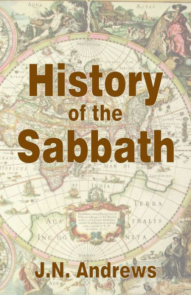 History of the Sabbath & First Day of the Week / Edition 3