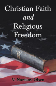 Title: Christian Faith and Religious Freedom, Author: V Norskov Olsen