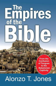 Title: Empires of the Bible, Author: Alonzo Trevier Jones