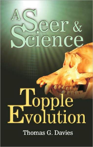 The Seer and Science Topple Evolution