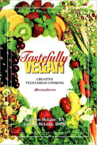 Title: Tastefully Vegan: Creative Vegetarian Cooking, Author: Kathryn McLane