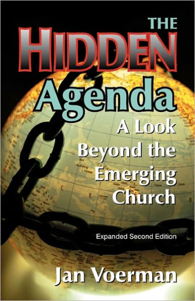 the Hidden Agenda: A Look Beyond Emerging Church