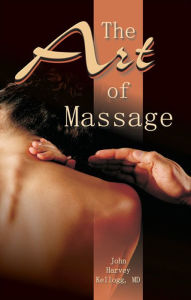 Title: The Art of Massage, Author: John Kellogg