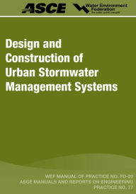 Title: Design and Construction of Urban Stormwater Management Systems, Author: Water Environment Federation (Wef)