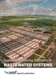 Title: Sustainability Reporting Statements for Wastewater Systems, Author: Water Environment Federation