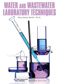Title: Water and Wastewater Laboratory Techniques, Author: Roy-Keith Smith